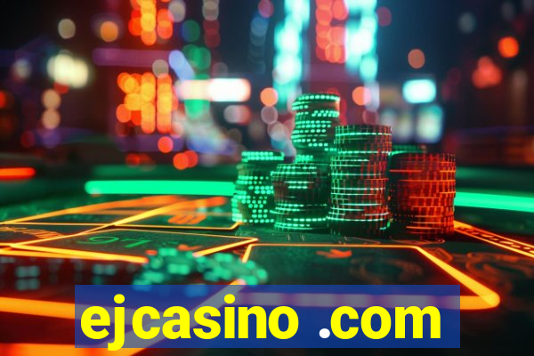 ejcasino .com